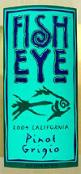 Fish Eye - Pinot Grigio California 2019 (750ml)